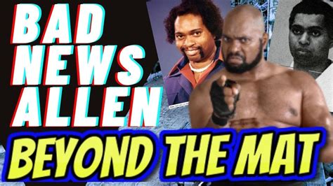 Beyond The Mat Bad News Brown Allen Coage Full Episode YouTube