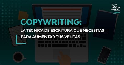 Copywriting la técnica de escritura que necesitas para aumentar tus