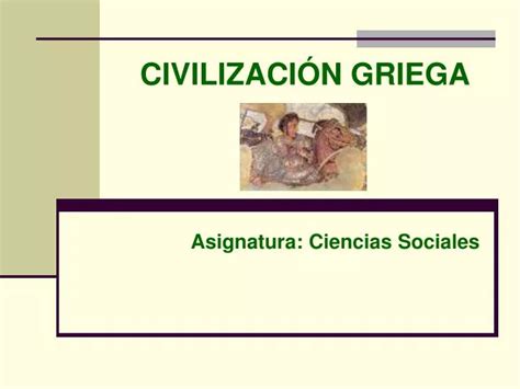 PPT CIVILIZACIÓN GRIEGA PowerPoint Presentation free download ID