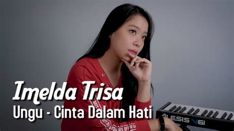 Cinta Dalam Hati Ungu Cover By Imelda Trisa Jemimah Challenge YouTube