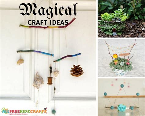 Imaginative Kids Activities and Crafts: 21 Magical Craft Ideas ...