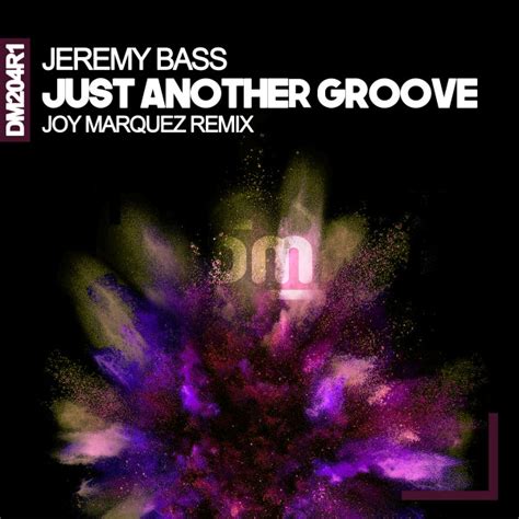 Just Another Groove Joy Marquez Remix Single By Jeremy Bass Spotify