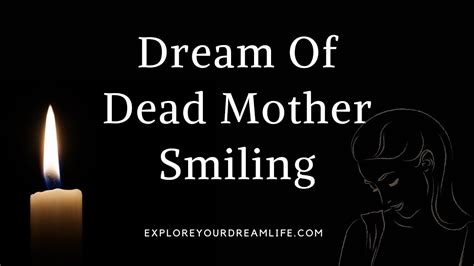 The Meaning Of Dream Of Dead Mother Smiling YouTube