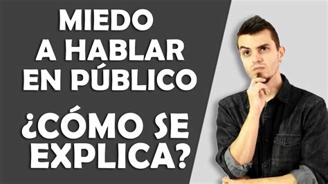 Miedo A Hablar En Público ¿cómo Se Explica Youtube