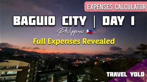 Day 1 6 Days In Baguio City Full Expenses Revealed Complete