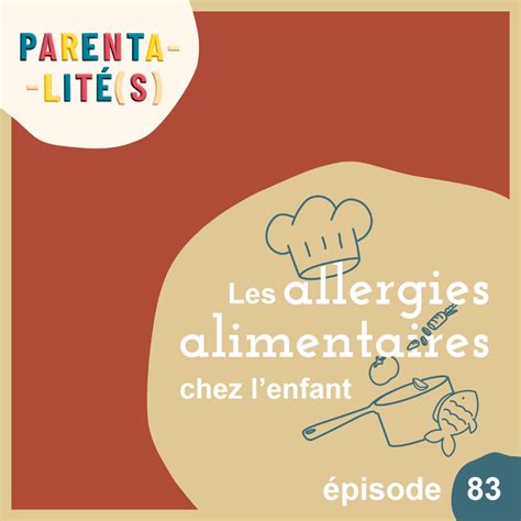 Les allergies alimentaires chez l enfant PARENTALITÉ S Éduquer c