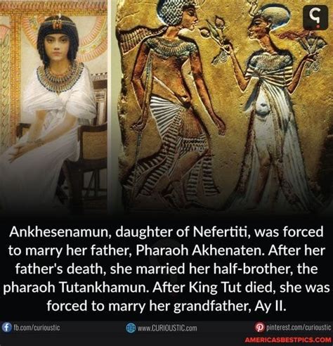 Ankhesenamun, daughter of Nefertiti, was forced to marry her father ...