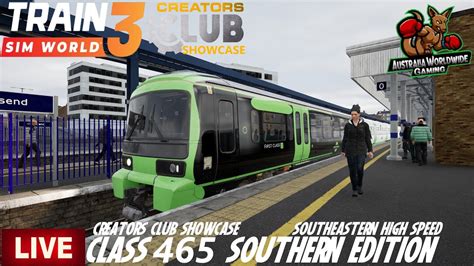 Train Sim World 3 Live Class 465 Southern Edition Creators Club Showcase Southeastern High Speed