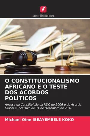 PDF O CONSTITUCIONALISMO AFRICANO E O TESTE DOS ACORDOS POLÍTICOS von