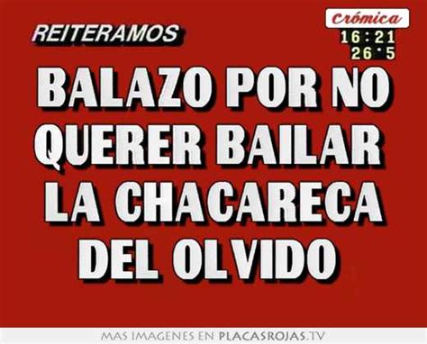 Balazo Por No Querer Bailar La Chacareca Del Olvido Placas Rojas Tv