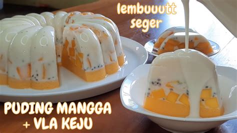 Resep Puding Mangga Vla Keju Susu Cocok Untuk Jualan Manis Seger Creamy