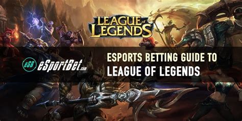 League Of Legends Esports Betting Guide Lol Tips And Bet Types