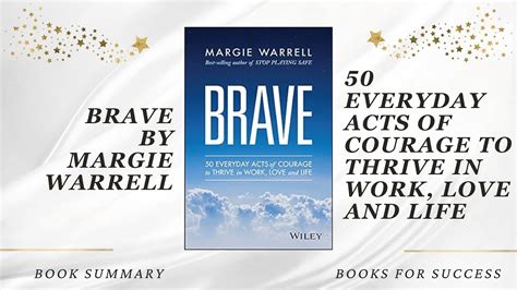 Brave 50 Everyday Acts Of Courage To Thrive In Work Love And Life By