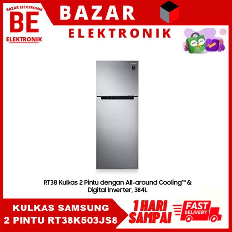 Promo Samsung RT38 RT38K503JS8 SE Kulkas 2 Pintu All Around Cooling