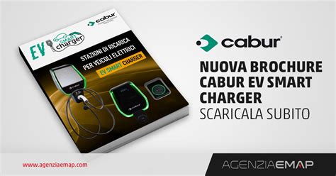 Cabur Nuova Brochure Cabur EV Smart Charger AGENZIA EMAP