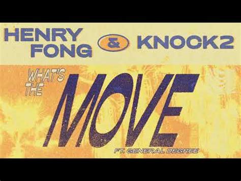 Henry Fong Knock2 Ft General Degree What S The Move 2020 320