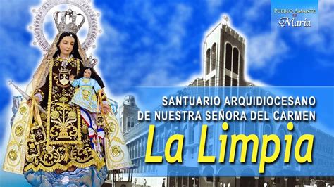 Nuestra Señora del Carmen La Limpia YouTube