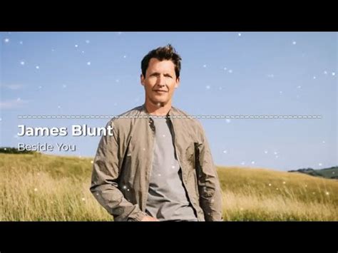 James Blunt Beside You Extended Version Visualizer Youtube