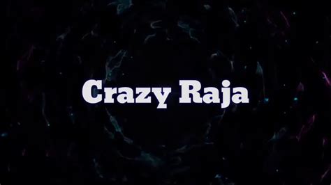 New Channel Crazy Raja YouTube