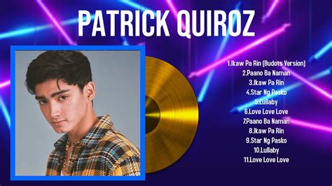 Top Hits Patrick Quiroz 2024 Best Patrick Quiroz Playlist 2024 YouTube