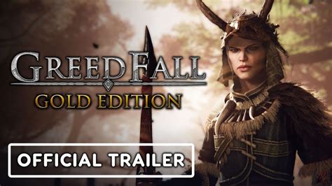 Greedfall Gold Edition Official Launch Trailer Youtube