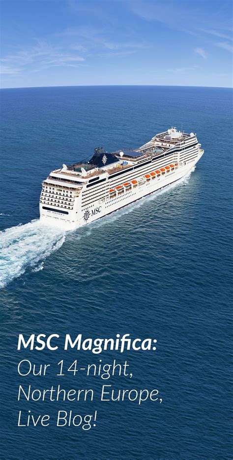 Msc Magnifica 14 Night Northern Europe Live Voyage Spring 2018