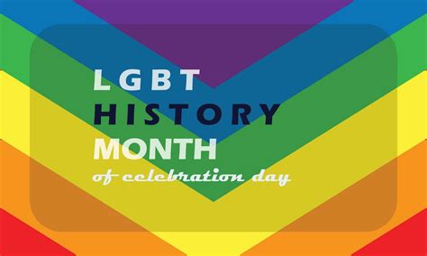 Lgbt History Month Is An Annual Month Long Observance Of History