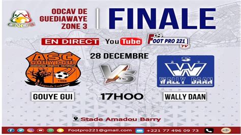 Direct Nevetane Guediawaye Finale Zone Asc Gouye Gui Vs Wally