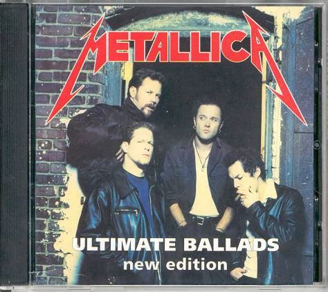 Metallica - Ultimate Ballads (New Edition) (2001, CD) | Discogs