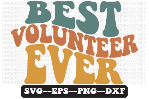 Best Volunteer Ever Retro Wavy Svg Graphic By Uniquesvgstore · Creative