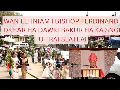 Sah Jingkynmaw Ka Shnong Dawki Ba Wan Lehniam I Bishop Ferdinand Dkhar