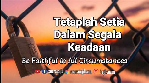 Sub Tetaplah Setia Dalam Segala Keadaan Be Faithful In All