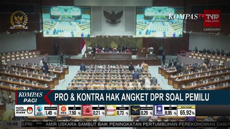 Rapat Paripurna Dpr Parpol Debat Soal Hak Angket Dugaan Kecurangan