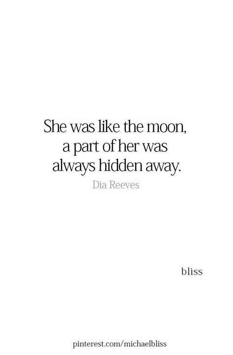 A Quote That Says She Was Like The Moon A Part Of Her Was Always