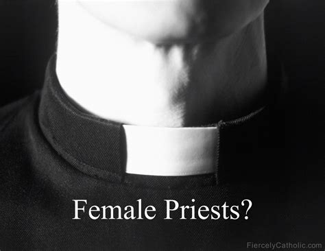 Women Cannot be Catholic Priests - Fiercely Catholic