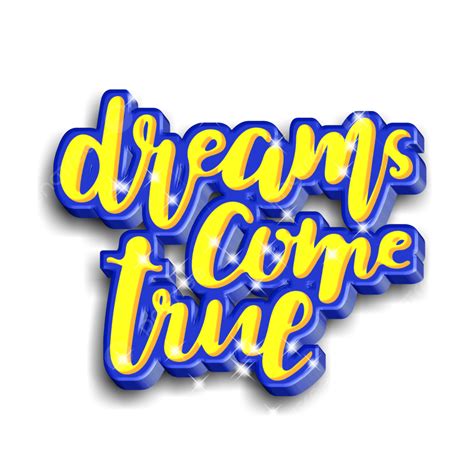 Dreams Come True Typography Dreams Come True Typography Quote PNG