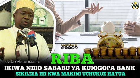 KAMA UNAIOGOPA BANK KWA SABABU YA RIBA SIKILIZA HII KISHA CHUKUA