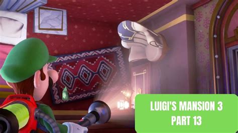 Luigi S Mansion 3 Part 13 TWISTED SUITES YouTube