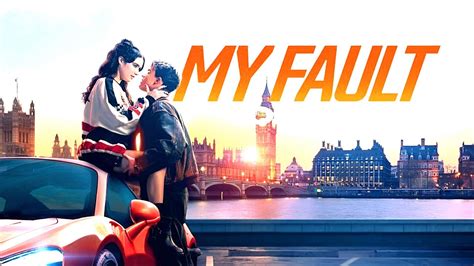 My Fault London Romance Drama Full Movie Facts Review Asha