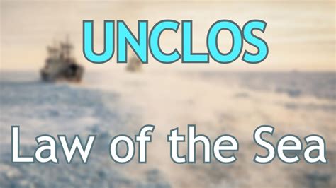 Unclos The United Nations Conference On The Law Of The Sea Youtube