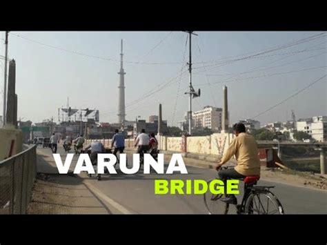 Varuna Bridge Varuna Over Bridge Varuna Pul Varuna Bridge Varanasi