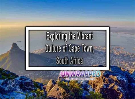 Exploring the Vibrant Culture of Cape Town, South Africa