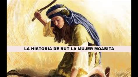 Rut La Mujer Moabita Historias De La Biblia La Historia De Ruth Youtube