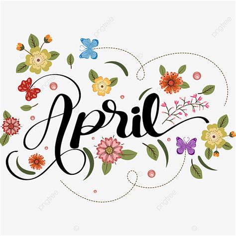 Letras De Texto Del Mes De Abril Escritas A Mano Con Flores Png