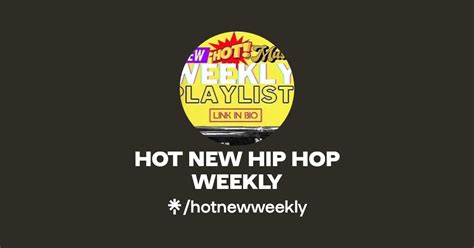 Hot New Hip Hop Weekly Listen On Spotify Linktree
