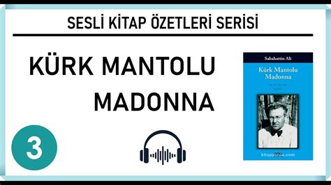 Kürk Mantolu Madonna Kitap Özeti Sesli Kitap Özetleri Serisi 3