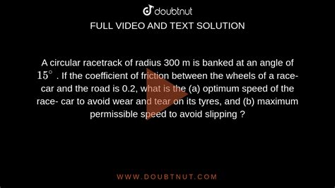 A Circular Racetrack Of Radius M Is Banked At An Angle Of If