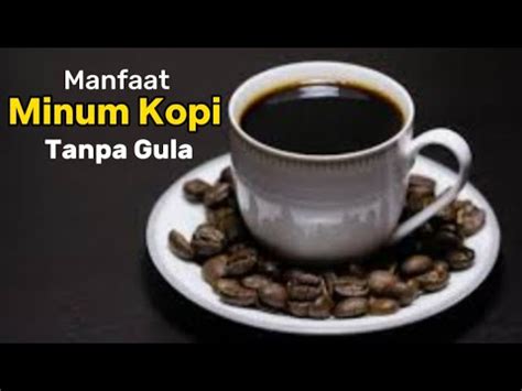 Segudang Manfaat Jika Kamu Minum Kopi Hitam Tanpa Gula Di Pagi Hari