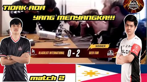 Juru Kunci Mpl Id Pulangkan Juara M Geek Fam Vs Blacklist Match