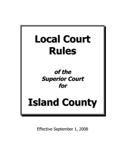 Island County Superior Court Local Rules Island County Government